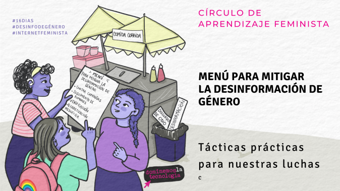 Invitación al Círculo de Aprendizaje Feminista con título "Menú para mitigar la desinformación de género: Tácticas prácticas para nuestras luchas" Enseña a mujeres diversas ante un puesto de comida, pidiendo de un menú sabroso de opciones para enfrentar la desinformación. Imágen dibujado al estilo de un comic.